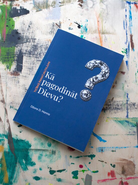 Dž. D. Hanna "Kā pagodināt Dievu?"